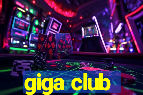 giga club